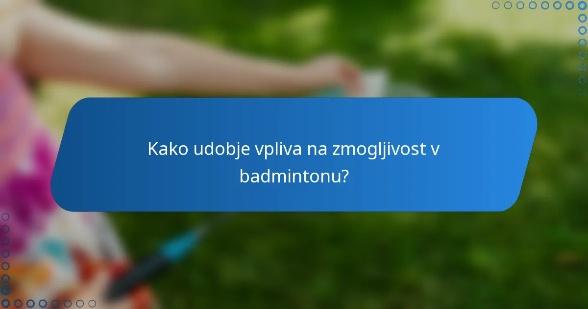 Kako udobje vpliva na zmogljivost v badmintonu?